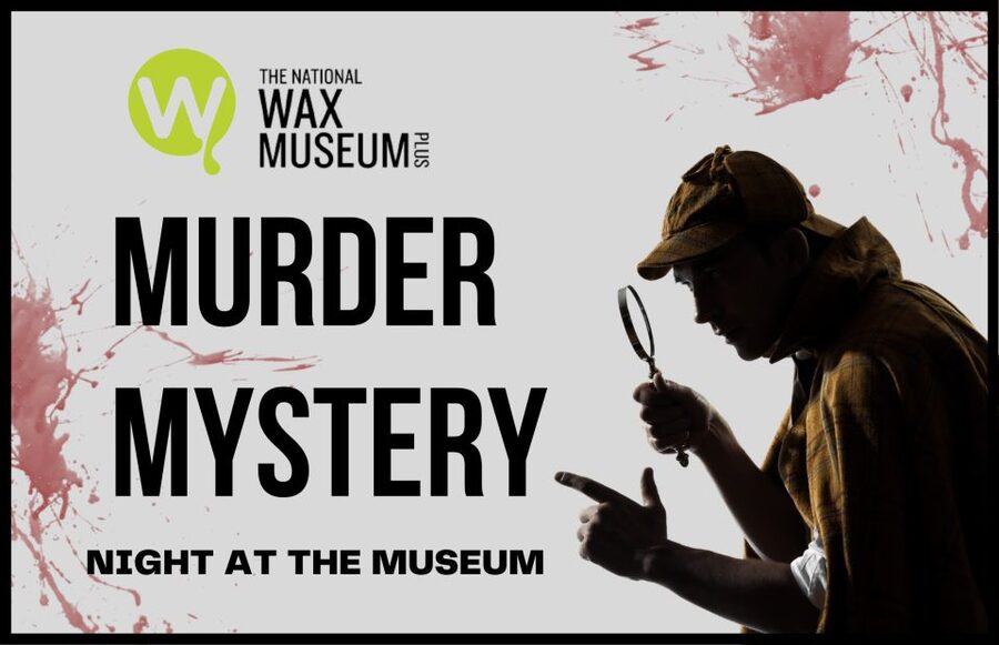 Dublin: Murder Mystery at the National Wax Museum - Key points to know before booking